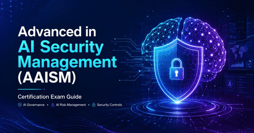 Advanced in AI Security Management AAISM certification exam guide featuring AI security governance, risk management, and cybersecurity controls