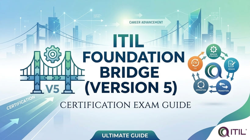 ITIL Foundation Bridge Version 5 certification exam guide cover image featuring a modern digital bridge and ITIL service framework icons